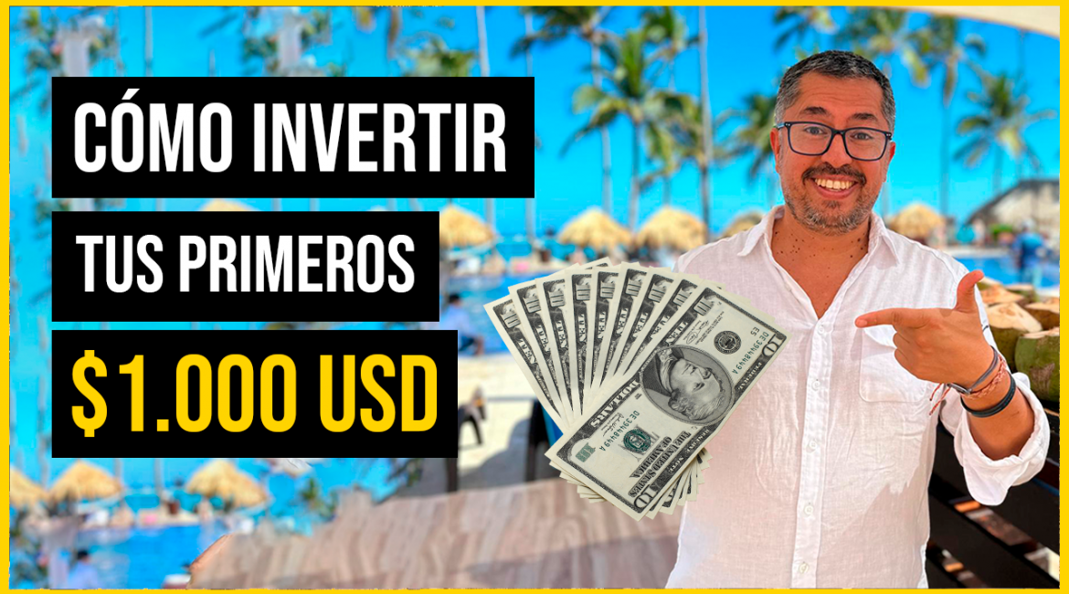 Así Debes Invertir tus Primeros $1,000 Dólares | Inversiones Que Deberías Hacer