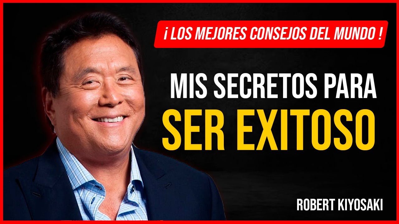 Así Es Como ROBERT KIYOSAKI Se Volvió Exitoso