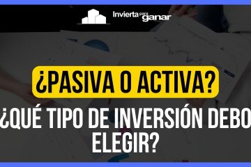 inversión pasiva vs inversión activa cual es la estrategia correcta para ti