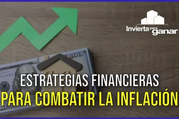 Estrategias Financieras Infalibles para Combatir la Inflación