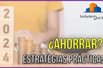 ¿Cómo ahorrar para mejorar mi vida Financiera?: Estrategias Prácticas para este 2024