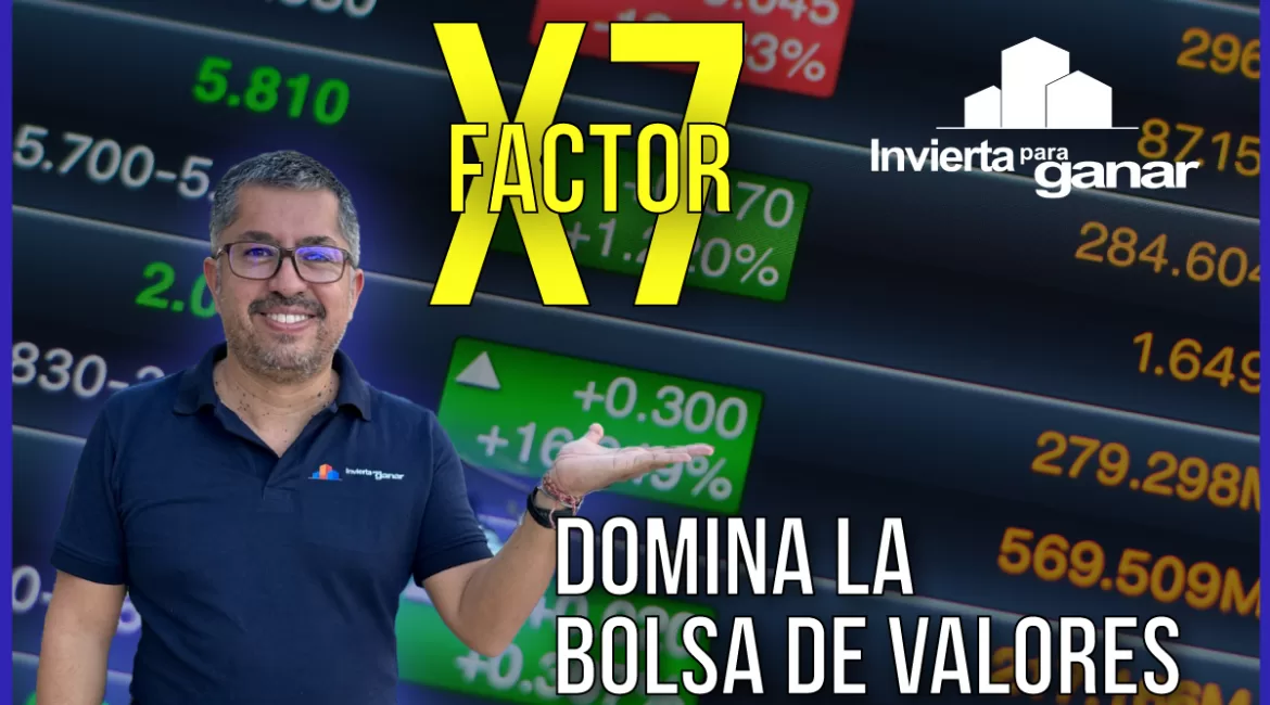 Descubre el Factor X7 y Domina el Mercado de Acciones