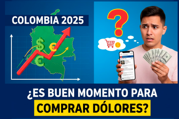 ¿Es buen momento para comprar dólares en Colombia en 2025?