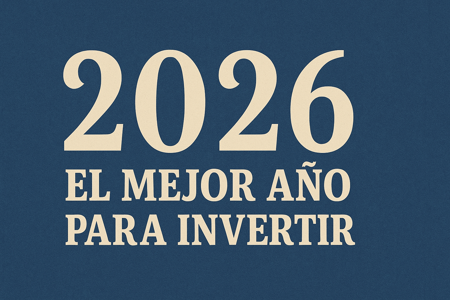 2026 año para invertir